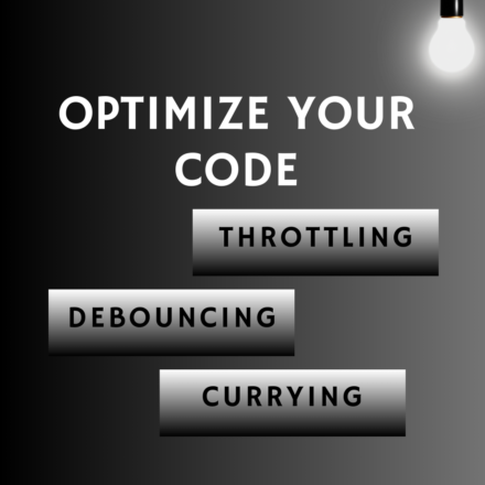 Optimize Your Code: Throttling, Debouncing, and Currying in JavaScript